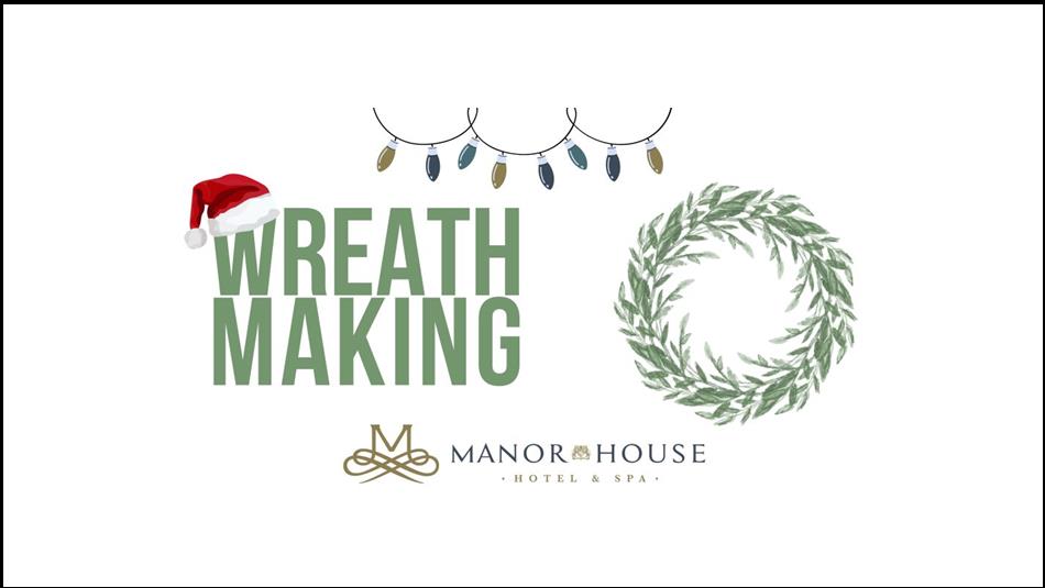 Text reads, 'Wreath Making' with illustrations of a wreath, Christmas lights and a Santa hat.