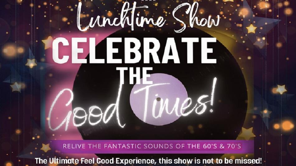 Celebrate Good Times Afternoon Show - Ramside Hall Hotel, Golf & Spa