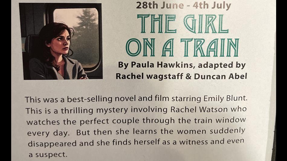 The Girl on a Train - 28th June - 4th July 2026. Poster shows an illustration of Rachel Watson looking out the train window.
