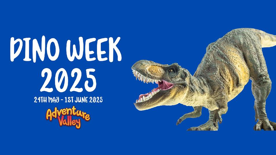 Dino Week 2025: 24th May - 1st June 2025 at Adventure Valley. Poster shows Dinosaur
