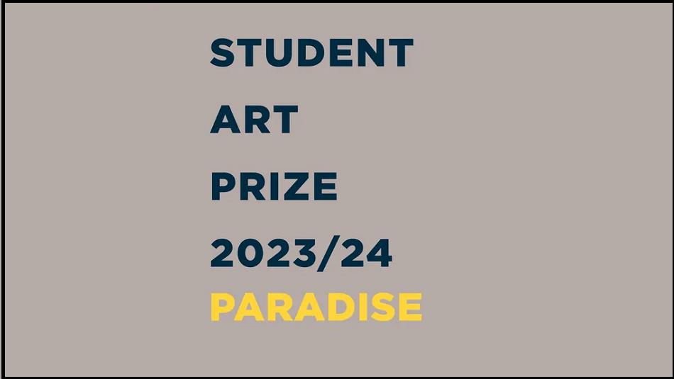 Student Art Prize 2023/34: Paradise