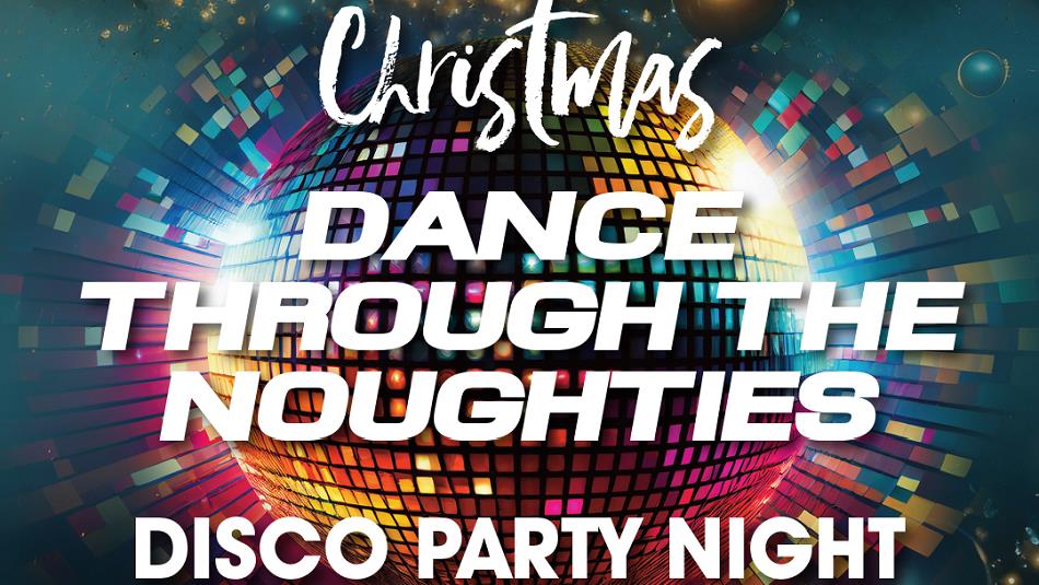 Text: Christmas Dance Through The Noughties Disco Party, with image of a disco ball.