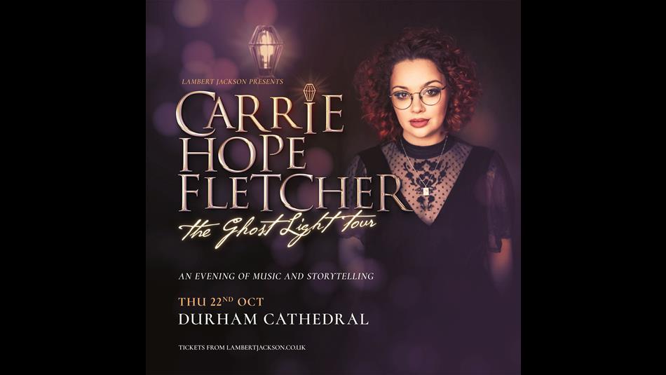 Carrie Hope Fletcher, 'The Ghostlight Tour' at Durham Cathedral, background shows photo of Carrie.