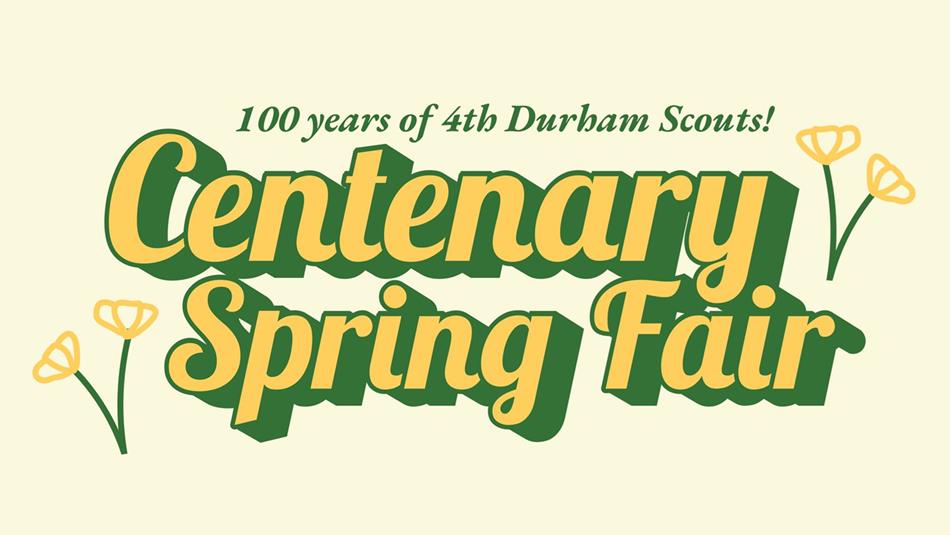 100 years of 4th Durham Scouts -Centenary Spring Fair