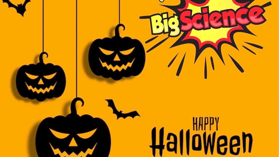 Silhouettes of bats and pumpkins and text which reads, 'Big Science, Happy Halloween.'