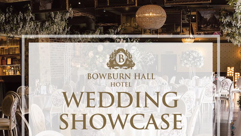 Wedding Showcase Bowburn Hall Hotel. 
Background of poster shows a room at Bowburn Hall Hotel set for a wedding reception.