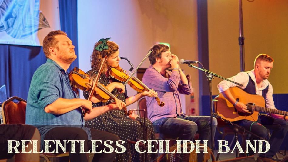 A group of four people sitting down playing folk instruments, with the text 'Relentless Ceilidh Band' underneath.