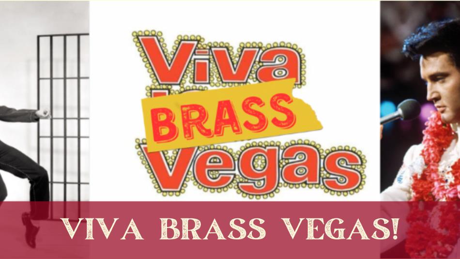 The text Viva Brass Vegas in 'Elvis' font with photos of Elvis.