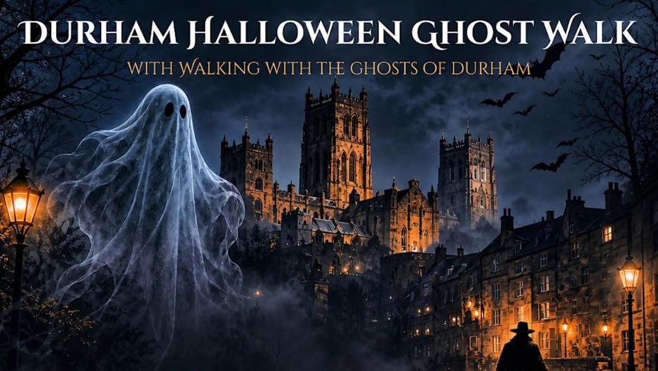 Poster of Durham Halloween Ghost Walk, of the Durham Cathedral, the streets of Durham and Ghosts.