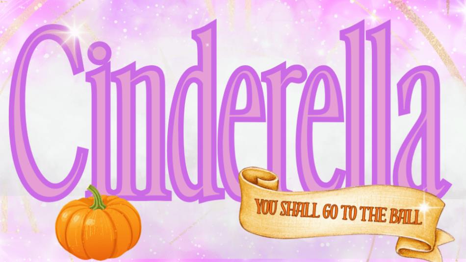 Text reads 'Cinderella' in a purple font and a small cartoon pumpkin surrounded by glitter, with a gold ribbon which reads 'You shall go to the ball.'