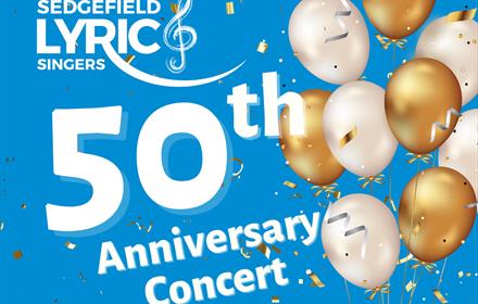 Text reads 'Sedgefield Lyric Singers 50th Anniversary Concert' and the poster shows confetti and gold and cream balloons.