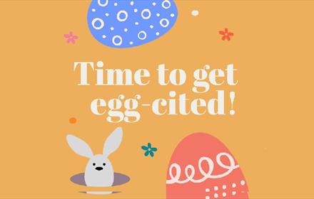 Text reads, 'Time to get egg-cited at Easter.' Image of the Easter Bunny and an Easter egg.