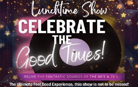 Celebrate Good Times Afternoon Show - Ramside Hall Hotel, Golf & Spa