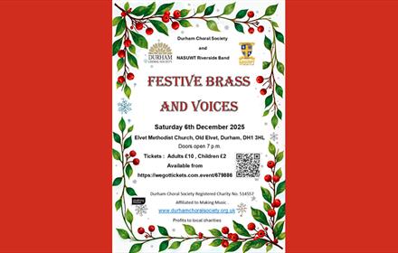Festive Brass and Voices: Saturday 6th December 2025, Elvet Methodist Church, Old Elvet, Durham, DH1 3HL. Doors open 7 p.m. Tickets: Adults £10, Child