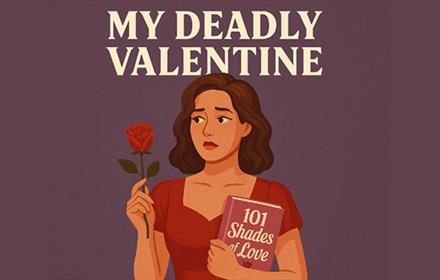 My Deadly Valentine. Illustration of a woman holding a rose and a book titled '101 Shades of Love'.