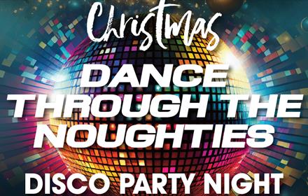 Text: Christmas Dance Through The Noughties Disco Party, with image of a disco ball.