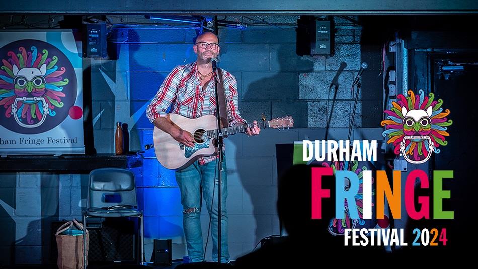 Man singing and playing guitar.  Fringe Festival logo and wording Durham Fringe Festival 2024