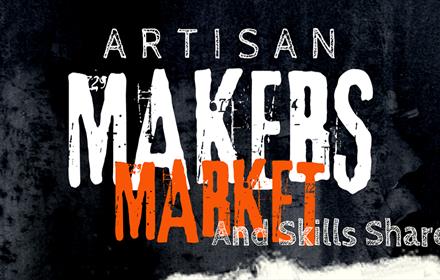 Artisan Makers Market and Skills Share.