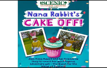 Scenic Outdoor Theatre: ‘Nana Rabbits Cake-Off’