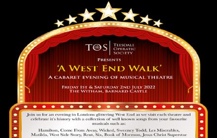 Stage with curtains and words Teesdale Operatic Society present: A West End Walk.