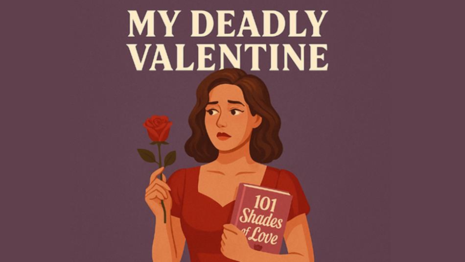 My Deadly Valentine. Illustration of a woman holding a rose and a book titled '101 Shades of Love'. My Deadly Valentine. Illustration of a woman holding a rose and a book titled '101 Shades of Love'.