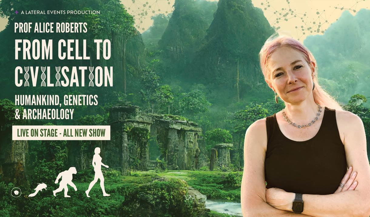 Professor Alice Roberts - From Cell to Civilisation