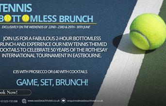 Promotional poster for a tennis themed bottomless brunch at the East Beach Hotel with a close up image of a tennis ball on a tennis court.