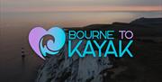 Purple and blue Bourne to Kayak logo overlaid on a sunset photo of Beachy Head chalk cliffs and lighthouse