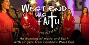 West End Has Faith at Christmas, Saturday 6th December at 6.30pm, All Saints Church Eastbourne