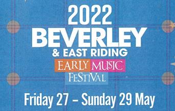 A poster of Beverley Early Music Festival 2022
