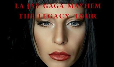 La Jay Gaga-Mayhem: The Legacy Tour, Babbacombe Theatre