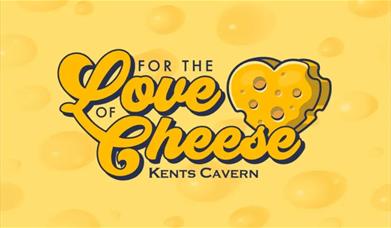 For the Love of Cheese - Kents Cavern, Torquay, Devon