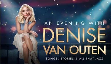 An Evening With DENISE VAN OUTEN, Babbacombe Theatre, Torquay