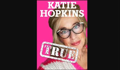 Katie Hopkins - True, Babbaccombe Theatre, Torquay, Devon