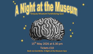A Night at the Museum, Torquay Museum