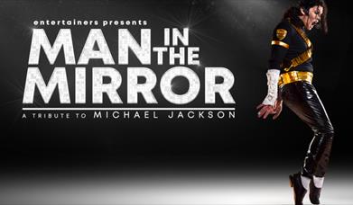 Entertainer presents: Man in the Mirror - A Tribute to Michael Jackson