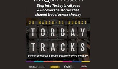 Torbay Tracks Exhibition at Torquay Museum