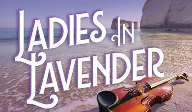 Ladies in Lavender, The Little Theatre, Torquay
