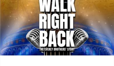 Walk Right Back - The Everly Brothers Story, Princess Theatre, Torquay
