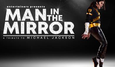 Entertainer presents: Man in the Mirror - A Tribute to Michael Jackson