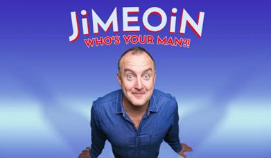 Jimeoin: Who's Your Man?!, Princess Theatre, Torquay