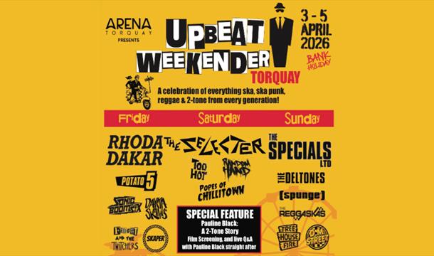 UPBEAT WEEKENDER - Arena, Torquay