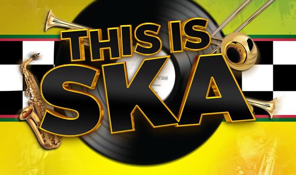 This is Ska, the ultimate live show for Ska fans everywhere! Palace Theatre, Paignton, Devon