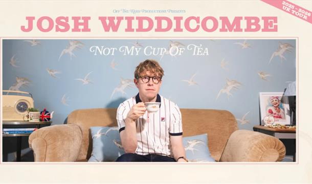 Josh Widdicombe: Not My Cup of Tea, Princess Theatre. Torquay, Devon