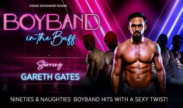 GARETH GATES – BOYBAND IN THE BUFF, Babbacombe Theatre, Torquay