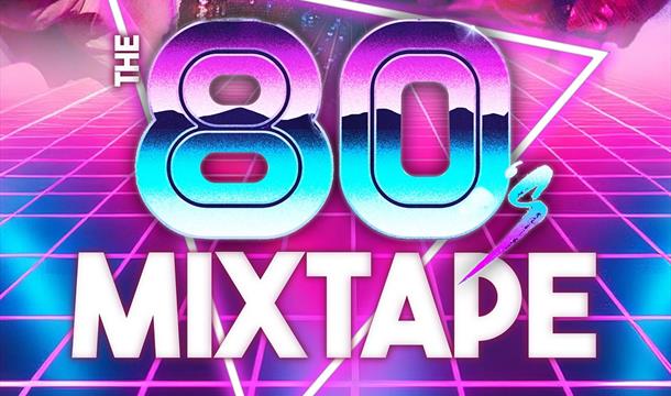 The 80s Mixtape, Palace Theatre