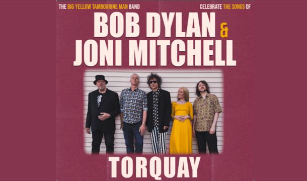 The Big Yellow Tambourine Man Band: The Music of Bob Dylan & Joni Mitchell, Royal Lyceum Theatre, Torquay