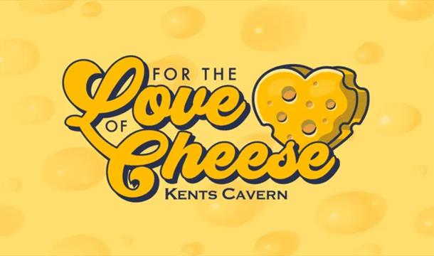 For the Love of Cheese - Kents Cavern, Torquay, Devon