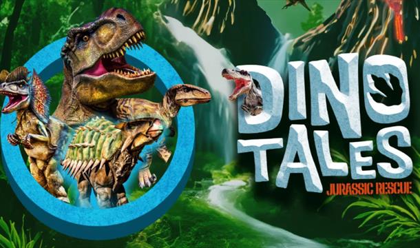 Dino-Tales: Jurassic Rescue
, Princess Theatre, Torquay