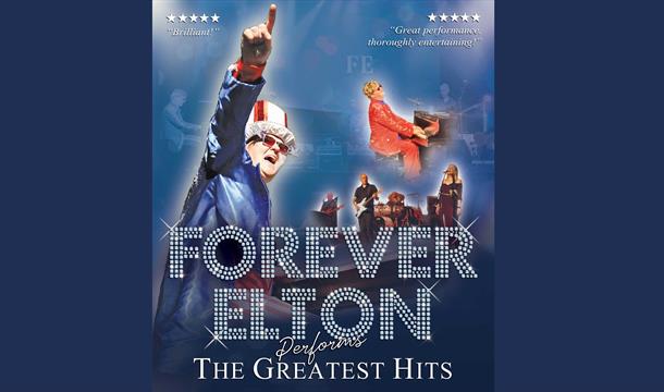 Forever Elton - A tribute to the music of Sir Elton John